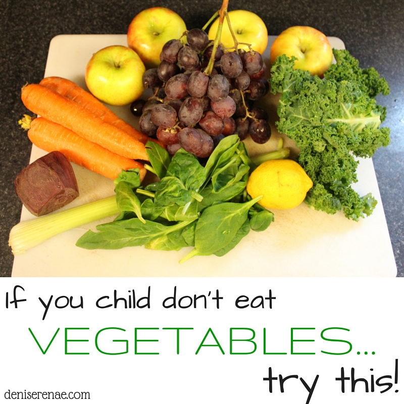 If Your Kids Don't Eat Vegetables Try This! - Denise Renae